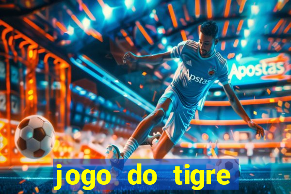 jogo do tigre minimo 1 real